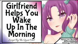 Girlfriend assists you in waking up in the morning